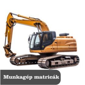 Munkagép matricák,időjárás álló,5-6 év tartósságú,kültéri fóliából